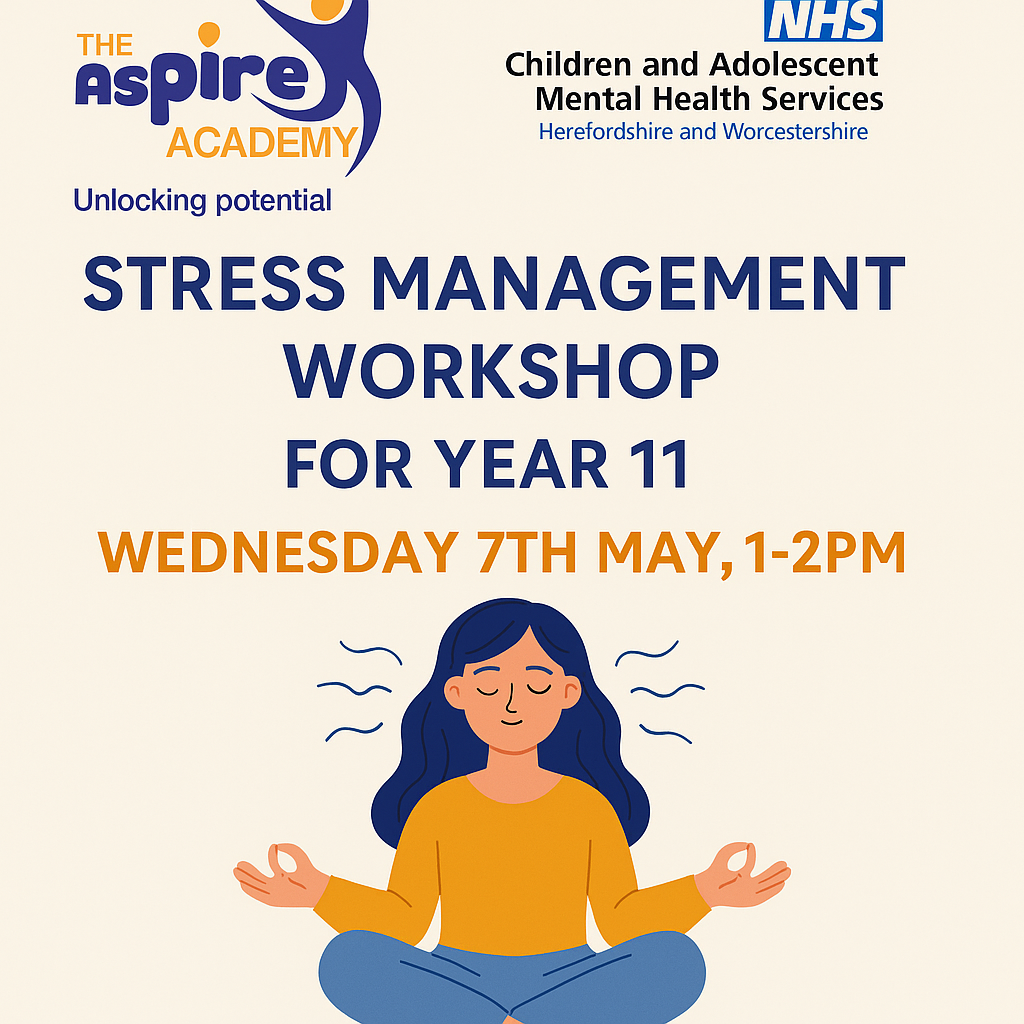 Stress Management Workshop for Yr11 - Wed 7th May, 1–2pm - The Aspire ...